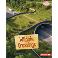 Wildlife Crossings - Library Binding