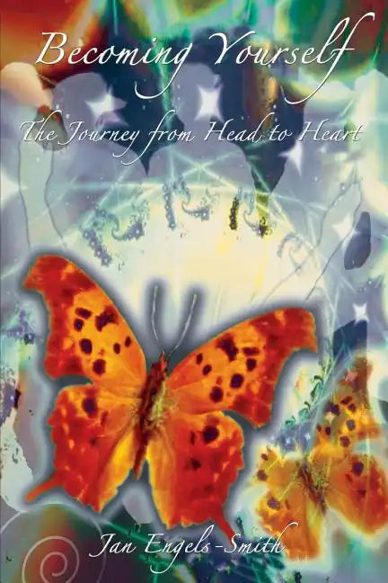 Becoming Yourself: The Journey From Head to Heart (Revised and Expanded Edition) - Paperback