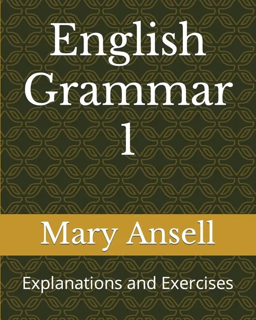 English Grammar 1: Explanations and Exercises - Paperback