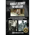 Eagle Scout To Killer - Paperback