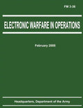 Electronic Warfare in Operations (FM 3-36) - Paperback
