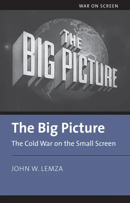 The Big Picture: The Cold War on the Small Screen - Paperback