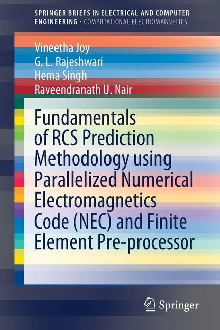 Fundamentals of RCS Prediction Methodology Using Parallelized Numerical Electromagnetics Code (Nec) and Finite Element Pre-Processor - Paperback