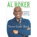 Never Goin' Back: Winning the Weight Loss Battle For Good - Paperback