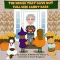The House That Gave Out Full Size Candy Bars - Paperback