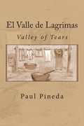 El Valle de Lagrimas: Valley of Tears - Paperback