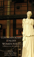 Contemporary Italian Women Poets: A Bilingual Anthology - Hardcover