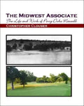 The Midwest Associate: The Life and Work of Perry Duke Maxwell - Paperback