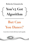 You've Got Algorithm, but Can You Dance? - Paperback