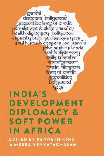 India's Development Diplomacy & Soft Power in Africa - Paperback