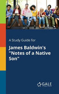 A Study Guide for James Baldwin's "Notes of a Native Son" - Paperback