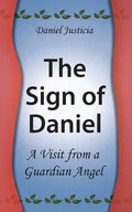The Sign of Daniel - A Visit from a Guardian Angel - Paperback