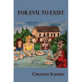 For Evil To Exist - Paperback