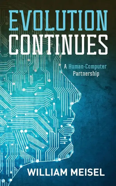 Evolution Continues: A Human-Computer Partnership - Paperback