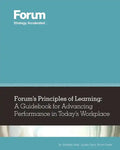Forum's Principles of Learning: A Guidebook for Advancing Performance in Today's Workplace - Paperback