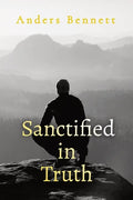 Sanctified in Truth: 90-Day Mens Devotional - Paperback