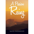 A Passion Rising - Paperback