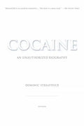Cocaine: An Unauthorized Biography - Paperback