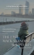 The Last Mack Standing Scriptures: Mackology 3Rd Edition - Hardcover