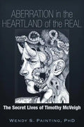 Aberration in the Heartland of the Real: The Secret Lives of Timothy McVeigh - Paperback