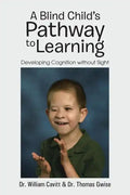 A Blind Child's Pathway to Learning: Developing Cognition Without Sight - Paperback