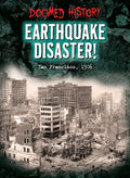Earthquake Disaster!: San Francisco, 1906 - Library Binding