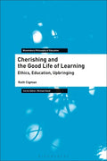 Cherishing and the Good Life of Learning: Ethics, Education, Upbringing - Paperback