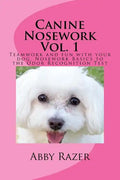 Canine Nosework Vol. 1: Teamwork and fun with your dog, Nosework Basics to the Odor Recognition Test - Paperback