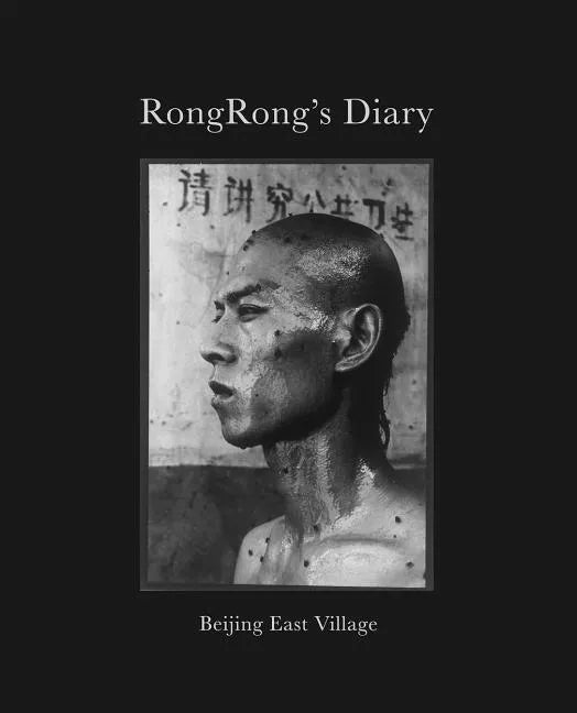 Rongrong's Diary: Beijing East Village - Hardcover