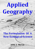 Applied Geography: The Formulation Of A New Ecological Science - Paperback