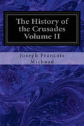The History of the Crusades Volume II - Paperback
