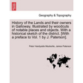 History of the Lands and their owners in Galloway. Illustrated by woodcuts of notable places and objects. With a historical sketch of the district. Vo - Paperback