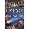 History Vs Hollywood: How the Past Is Filmed - Hardcover