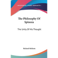 The Philosophy Of Spinoza: The Unity Of His Thought - Hardcover