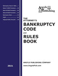 The Attorney's Bankruptcy Code and Rules Book (2021) - Paperback