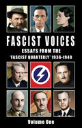 Fascist Voices: Essays from the 'Fascist Quarterly' 1936-1940 - Vol 1 - Paperback