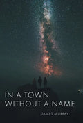 In a Town Without a Name - Hardcover
