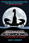 Attack of the Black Scorpions: A Horror-Creature Thriller - Paperback