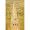 The Good Walk: Creating New Paths on Traditional Prairie Trails - Paperback