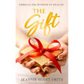 The Gift: Embrace the Wonder of Healing - Paperback