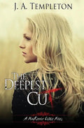 The Deepest Cut - Paperback
