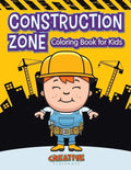 Construction Zone Coloring Book for Kids - Paperback