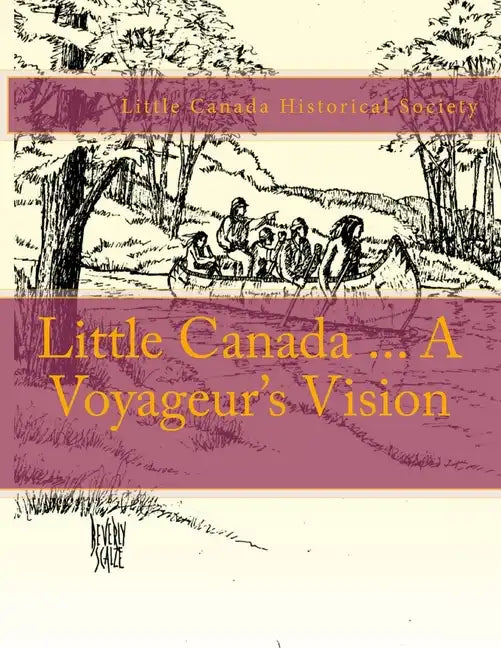 Little Canada ... A Voyageur's Vision - Paperback