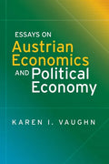 Essays on Austrian Economics and Political Economy - Paperback