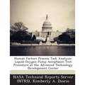 Human Factors Process Task Analysis: Liquid Oxygen Pump Acceptance Test Procedure at the Advanced Technology Development Center - Paperback