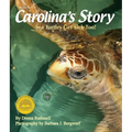Carolina's Story: Sea Turtles Get Sick Too! - Paperback