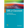 UML @ Classroom: An Introduction to Object-Oriented Modeling - Paperback