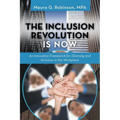 The Inclusion Revolution Is Now: An Innovative Framework for Diversity and Inclusion in the Workplace - Paperback