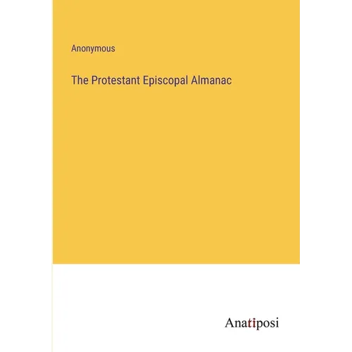 The Protestant Episcopal Almanac - Paperback