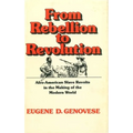 From Rebellion to Revolution: Afro-American Slave Revolts in the Making of the Modern World (Revised) - Paperback